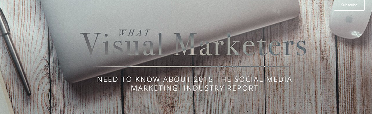 What Visual Marketers Need To Know About The 2015 Social Media Marketing Industry Report – Design School